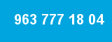 963 777 18 04
